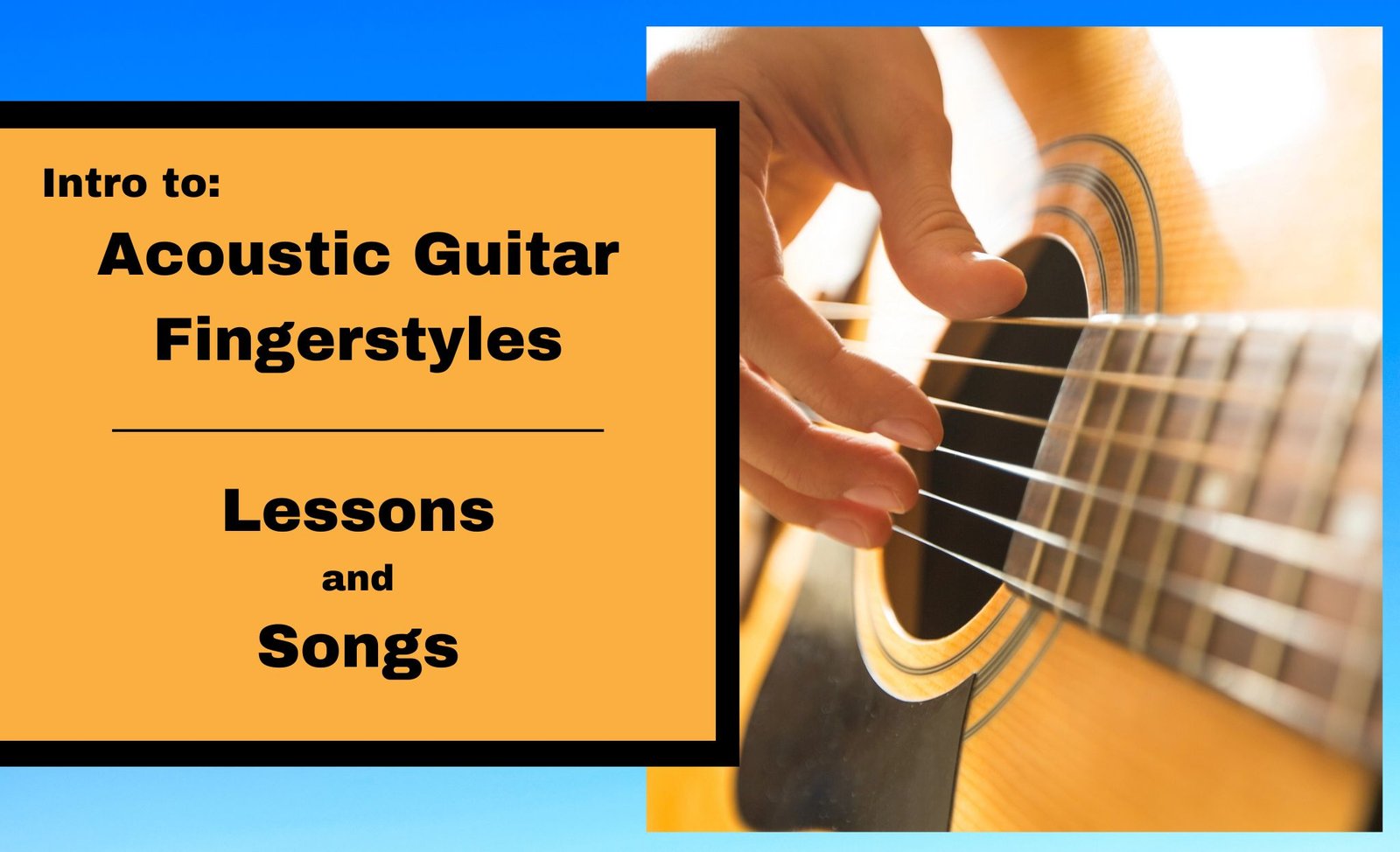 Intro to Fingerstyles - Lessons & Songs